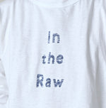 45R In the Raw Gathered Hime T-shirt