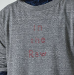 45R In the Raw Gathered Hime T-shirt (Top-dyed)
